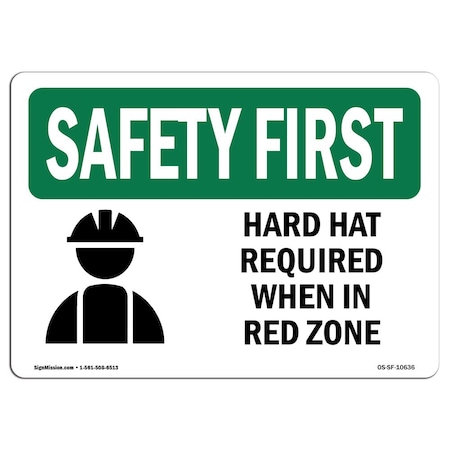Signmission OSHA Sign, Hard Hat Required When In Red Zone, 14in X 10in Aluminum, 14" W, 10" H, Landscape OS-SF-A-1014-L-10636